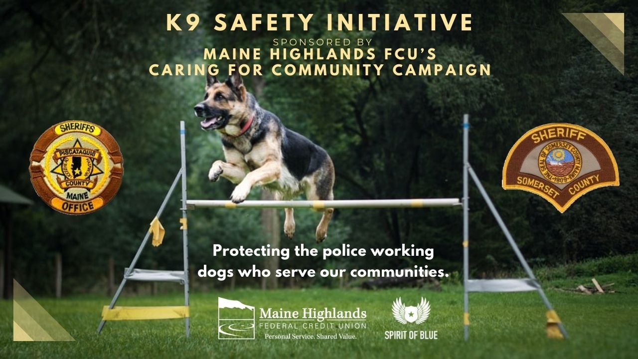 Maine Highlands FCU K9 Safety Initiative